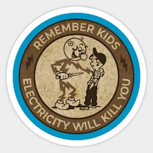 Electricity will kill you Sticker